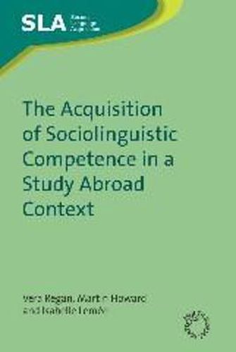 Cover image for The Acquisition of Sociolinguistic Competence in a Study Abroad Context