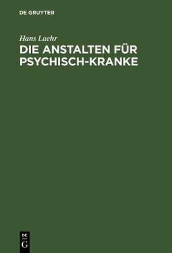 Cover image for Die Anstalten fur Psychisch-Kranke