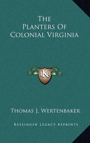 Cover image for The Planters of Colonial Virginia