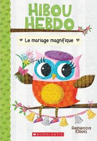 Cover image for Hibou Hebdo: N Degrees 3 - Le Mariage Magnifique