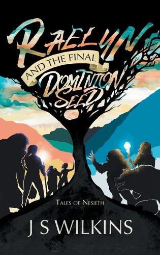 Cover image for Raelyn and the Final Dominion Seed: Tales of Nesieth