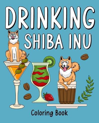 Cover image for Drinking Shiba Inu Coloring Book