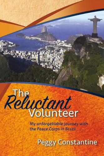 Cover image for The Reluctant Volunteer: My Unforgettable Journey With the Peace Corps in Brazil