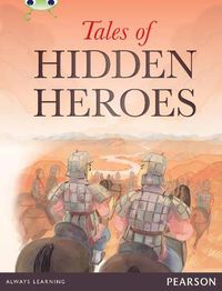 Cover image for Bug Club Pro Guided Year 5 Tales of Hidden Heroes