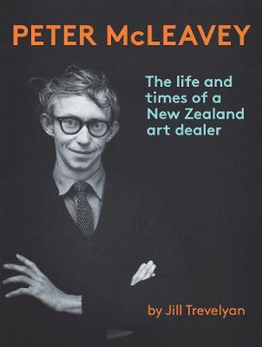 Cover image for Peter McLeavey: The life and times of a New Zealand art dealer