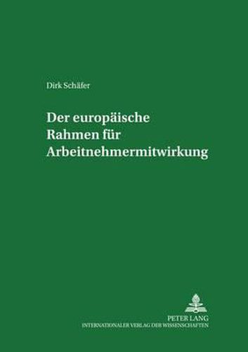 Cover image for Der Europaeische Rahmen Fuer Arbeitnehmermitwirkung