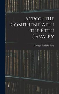 Cover image for Across the Continent With the Fifth Cavalry