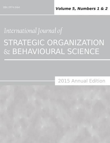 Cover image for International Journal of Strategic Organization and Behavioural Science (2015 Annual Edition): Vol.5, Nos.1-2