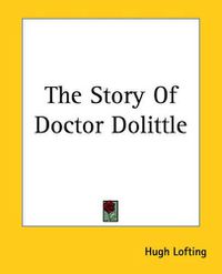 Cover image for The Story Of Doctor Dolittle