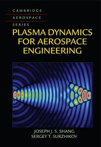 Cover image for Plasma Dynamics for Aerospace Engineering