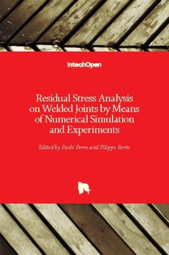 Cover image for Residual Stress Analysis on Welded Joints by Means of Numerical Simulation and Experiments