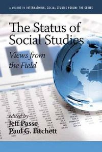 Cover image for The Status of Social Studies: Views from the Field