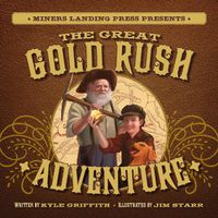Cover image for The Great Gold Rush Adventure: A Pop-Up Adventure