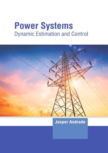 Cover image for Power Systems: Dynamic Estimation and Control
