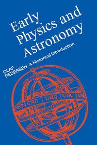 Cover image for Early Physics and Astronomy: A Historical Introduction