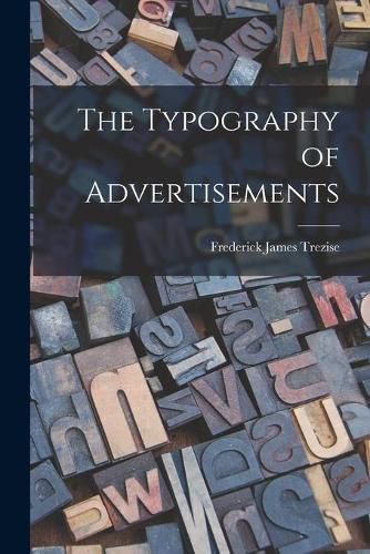 Cover image for The Typography of Advertisements [microform]