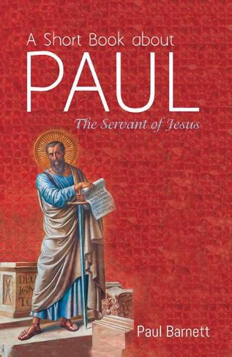 A Short Book about Paul: The Servant of Jesus