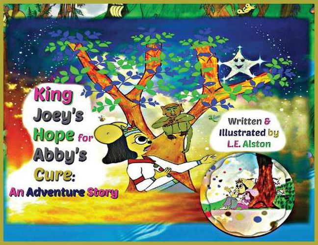 Cover image for King Joey's Hope for Abby's Cure: An Adventure Story