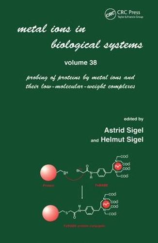 Cover image for Metal Ions in Biological Systems: Probing of Proteins by Metal Ions and Their Low-Molecular-Weight Complexes