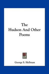 Cover image for The Hudson and Other Poems