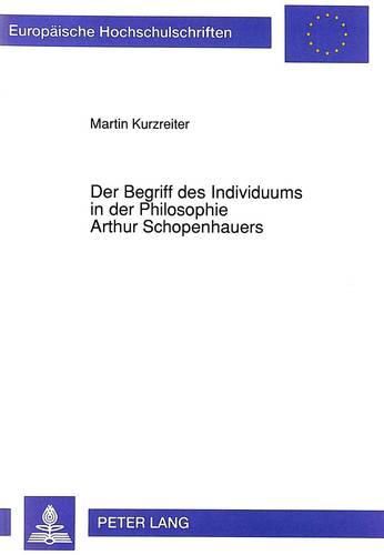 Der Begriff Des Individuums in Der Philosophie Arthur Schopenhauers