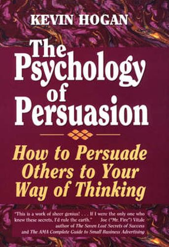 Cover image for Psychology of Persuasion, The: How To Persuade Others To Your Way Of Thinking