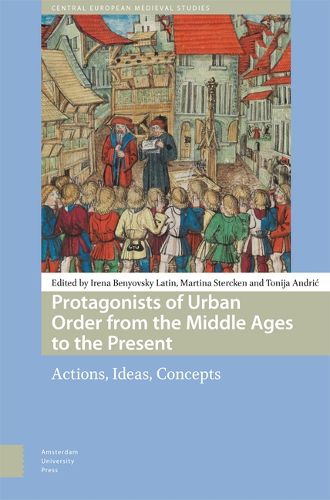 Cover image for Protagonists of Urban Order from the Middle Ages to the Present