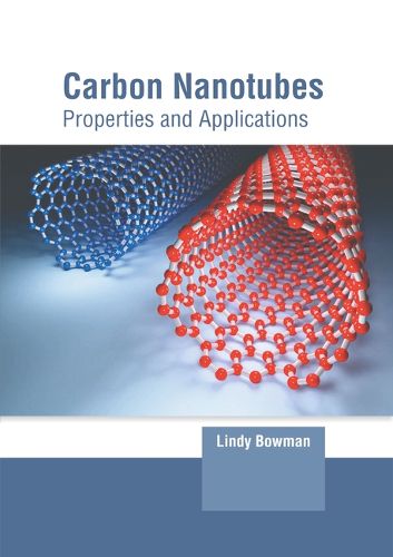 Cover image for Carbon Nanotubes: Properties and Applications
