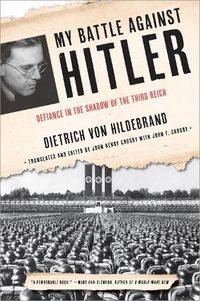Cover image for My Battle Against Hitler: Defiance in the Shadow of the Third Reich