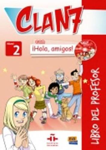 Cover image for Clan 7 con Hola Amigos 2: Tutor Book: Libro del Profesor con CD y CD-ROM