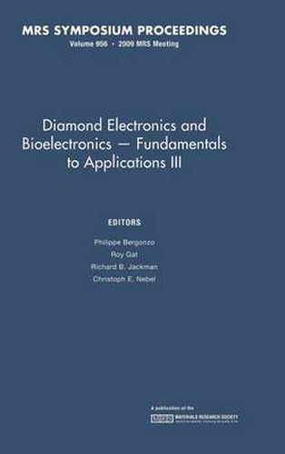 Diamond Electronics and Bioelectronics - Fundamentals to Applications III: Volume 1203