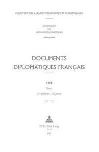 Cover image for Documents Diplomatiques Francais: 1948 - Tome I (1er Janvier - 30 Juin)