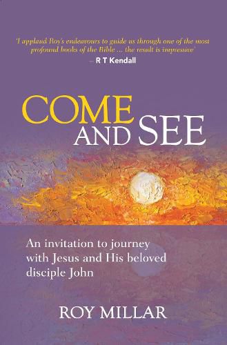 Cover image for Come and See: An invitation to journey with Jesus and his beloved disciple John