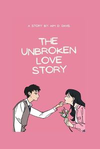 Cover image for The Unbroken Love Story