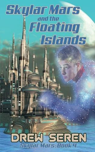 Cover image for Skylar Mars and the Floating Islands