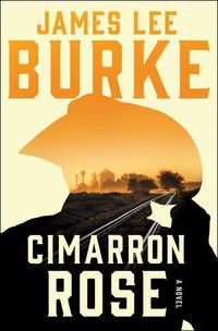 Cover image for Cimarron Rose: A Billy Bob Holland Novel