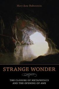 Cover image for Strange Wonder: The Closure of Metaphysics and the Opening of Awe