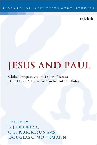 Cover image for Jesus and Paul: Global Perspectives in Honour of James D. G. Dunn. A festschrift for his 70th Birthday