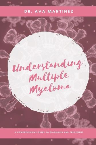 Understanding Multiple Myeloma