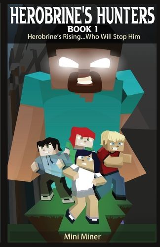 Cover image for Herobrine's Hunters Book 1