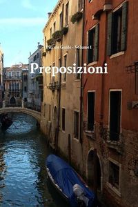 Cover image for Piccole Guide: Preposizioni (Prepositions)