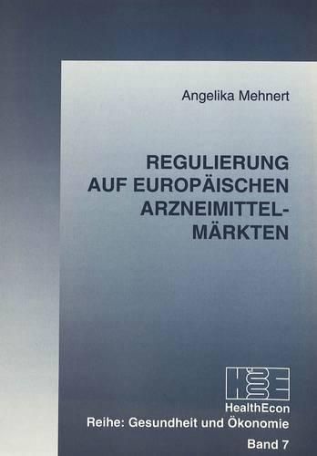 Cover image for Regulierung Auf Europaeischen Arzneimittelmaerkten