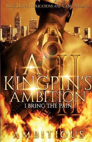 Cover image for A Kingpin's Ambition 2: I Bring the Pain