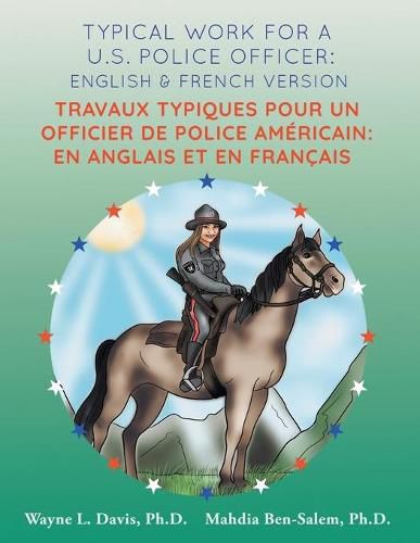 Typical work for a U.S. police officer: English and French version Travaux typiques pour un officier de police Americain: En Anglais et en Francais