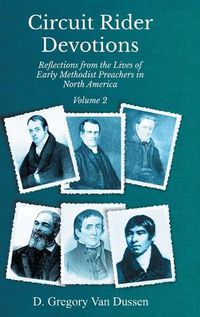 Cover image for Circuit Rider Devotions, Reflections from the Lives of Early Methodist Preachers in North America, Volume 2