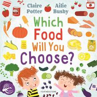 Cover image for Which Food Will You Choose?