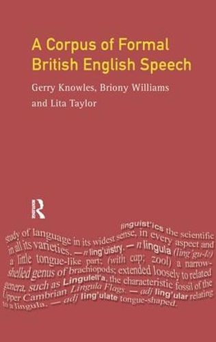 Cover image for A Corpus of Formal British English Speech: The Lancaster/IBM Spoken English Corpus