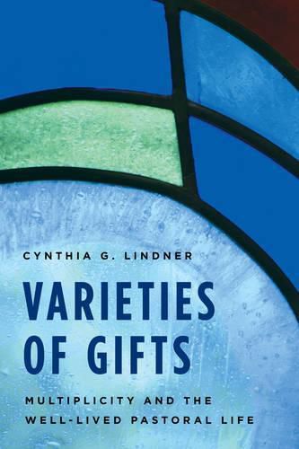 Cover image for Varieties of Gifts: Multiplicity and the Well-Lived Pastoral Life