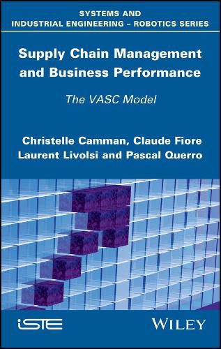 Cover image for Supply Chain Management and Business Performance: The VASC Model