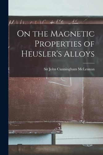 Cover image for On the Magnetic Properties of Heusler's Alloys